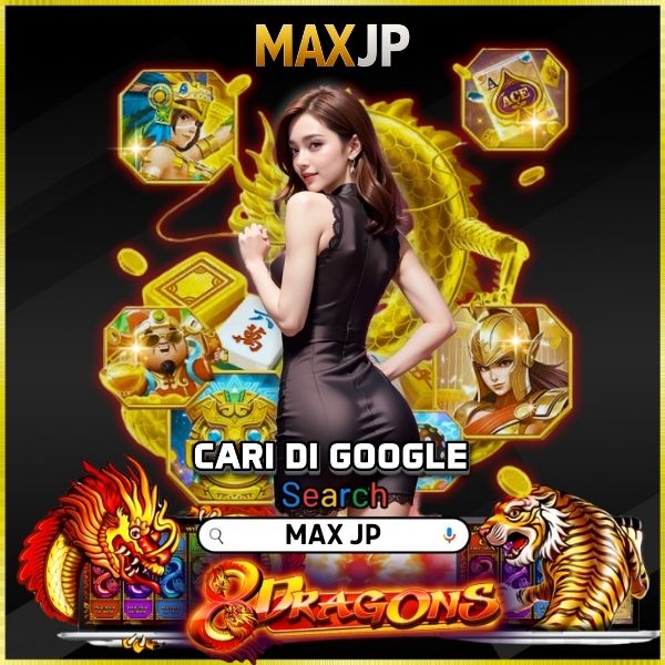 MAXJP Adalah Platform Game Online Resmi & Tepercaya No 1 Di Indonesia